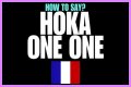 How to pronounce hoka one one
